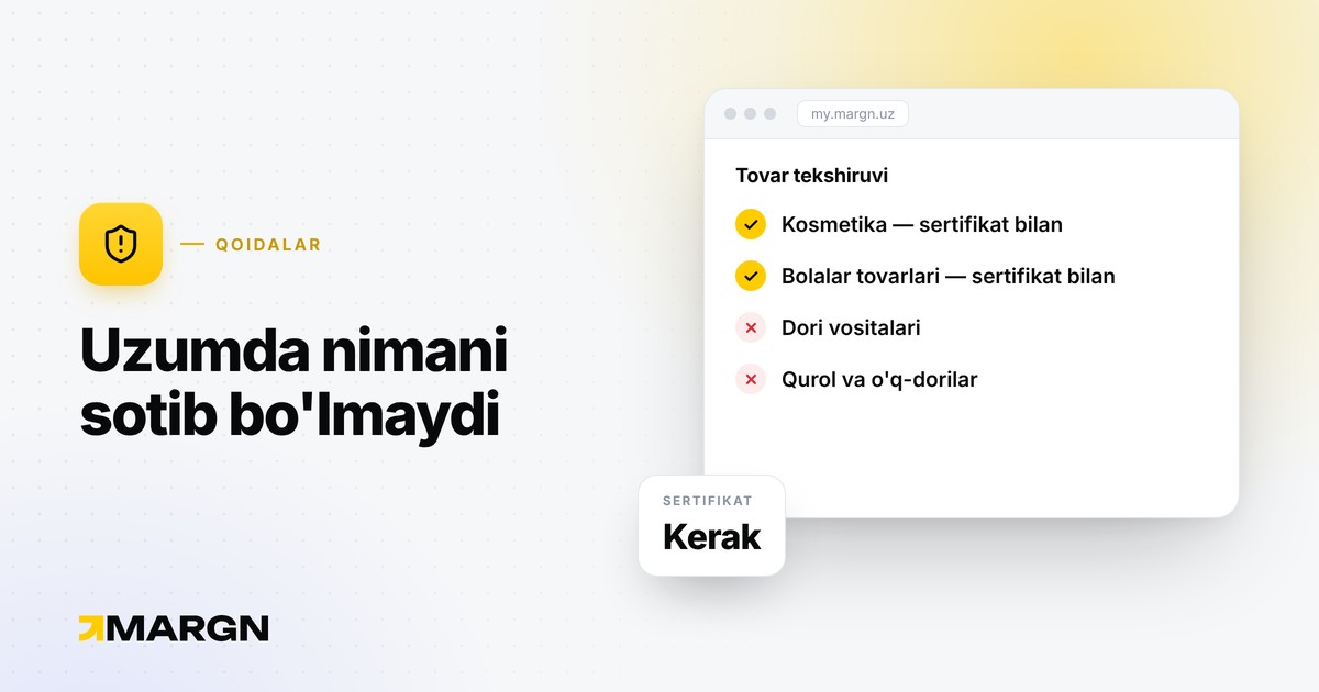 Uzumda nimani sotib bo'lmaydi: taqiqlangan tovarlar va sertifikatlar